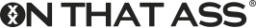 Logo of ON THAT ASS Nederland B.V.