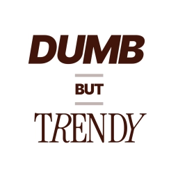 Logo of Dumb But Trendy